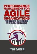Performance Management for Agile Organizations di Tim Baker edito da Springer-Verlag GmbH