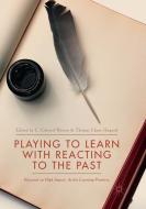 Playing to Learn with Reacting to the Past edito da Springer International Publishing