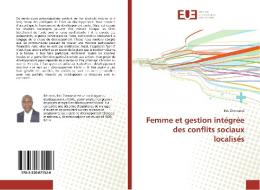 Femme et gestion intégrée des conflits sociaux localisés di Eric Zinmonsè edito da Editions universitaires europeennes EUE