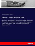 Religious Thought and Life in India di Sir Monier Monier-Williams edito da hansebooks