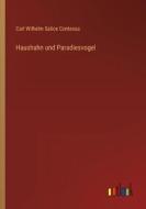 Haushahn und Paradiesvogel di Carl Wilhelm Salice Contessa edito da Outlook Verlag
