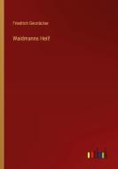 Waidmanns Heil! di Friedrich Gerstäcker edito da Outlook Verlag