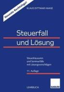 Steuerfall Und Losung di Klaus Dittmar Haase edito da Gabler