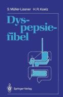 Dyspepsiefibel di Hans R. Koelz, Stefan Müller-Lissner edito da Springer Berlin Heidelberg
