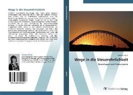 Wege in die Steuerehrlichkeit di Corinna Künzl edito da AV Akademikerverlag