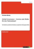 Global Governance - Gewinn oder Risiko für den Nationalstaat? di Christian Minaty edito da GRIN Publishing