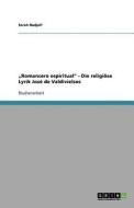 "Romancero espiritual" - Die religiöse Lyrik  José de Valdivielsos di Sarah Nadjafi edito da GRIN Verlag