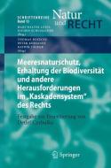 Meeresnaturschutz, Erhaltung der Biodiversität und andere Herausforderungen im "Kaskadensystem" des Rechts edito da Springer Berlin Heidelberg