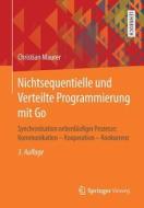 Nichtsequentielle und Verteilte Programmierung mit Go di Christian Maurer edito da Springer-Verlag GmbH