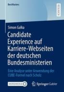 Candidate Experience auf Karriere-Webseiten der deutschen Bundesministerien di Simon Galka edito da Springer Fachmedien Wiesbaden