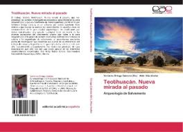 Teotihuacán. Nueva mirada al pasado di Aldo Díaz Avelar edito da EAE