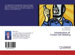 Introduction of Friction Stir Welding di Mayank Patel, Bhasker Shrivastava, Sharad Shrivastava edito da LAP Lambert Academic Publishing