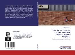 The Social Context Of Achievement And Excellence In Sports di Vidar Halldorsson edito da LAP Lambert Academic Publishing