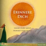 Erinnere dich [Short story about probably everything] di Mandy Falke edito da Books on Demand