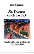 Als Tramper durch die USA di Gerd Küppers edito da Books on Demand
