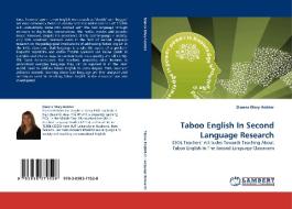 Taboo English In Second Language Research di Dianna Mary Holster edito da LAP Lambert Acad. Publ.