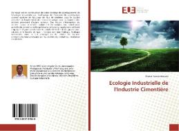 Ecologie Industrielle de l'Industrie Cimentière di Marcel Ramiandravola edito da Editions universitaires europeennes EUE