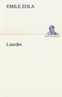 Lourdes di Emile Zola edito da TREDITION CLASSICS