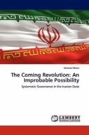 The Coming Revolution: An Improbable Possibility di Michael Miner edito da LAP Lambert Acad. Publ.