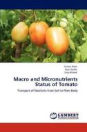 Macro and Micronutrients Status of Tomato di Sultan Alam, Faqir Zadda, Siraj Ahmad edito da LAP Lambert Academic Publishing