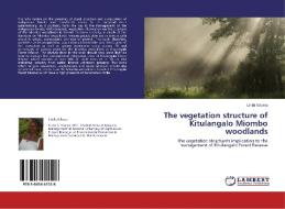 The vegetation structure of Kitulangalo Miombo woodlands di Linda Kiluma edito da LAP Lambert Acad. Publ.