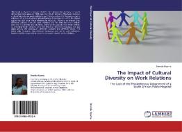 The Impact of Cultural Diversity on Work Relations di Brenda Nyama edito da LAP Lambert Academic Publishing
