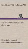 De economische toestand der vrouw di Charlotte Perkins Gilman edito da TREDITION CLASSICS