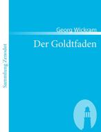Der Goldtfaden di Georg Wickram edito da Contumax