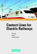 Contact Lines For Electric Railways di Friedrich Kiebetaling, Rainer Puschmann, A.Karl Schmieder edito da Wiley-vch Verlag Gmbh