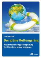 Der grüne Rettungsring di Lorenz Hübner edito da Oekom Verlag GmbH