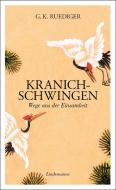 Kranichschwingen di G. K. Ruediger edito da Info Verlag