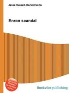 Enron Scandal di Jesse Russell, Ronald Cohn edito da Book On Demand Ltd.