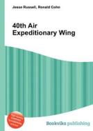 40th Air Expeditionary Wing edito da Book On Demand Ltd.