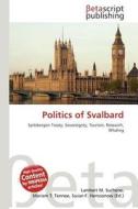 Politics of Svalbard edito da Betascript Publishing