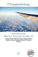 Marine Aircraft Group 42 edito da Crypt Publishing