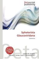 Spheterista Glaucoviridana edito da Betascript Publishing