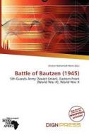 Battle Of Bautzen (1945) edito da Dign Press