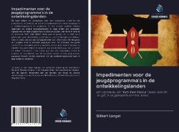 Impedimenten voor de jeugdprogramma's in de ontwikkelingslanden di Gilbert Langat edito da Uitgeverij Onze Kennis