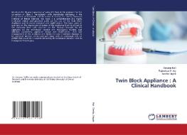 TWIN BLOCK APPLIANCE : A CLINICAL HANDBO di SANJANA MALL edito da LIGHTNING SOURCE UK LTD