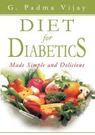 Diet For Diabetics di G.Padma Vijay edito da Jaico Publishing House