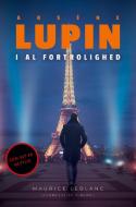 Arsène Lupin - i al fortrolighed di Maurice Leblanc edito da Lindhardt og Ringhof