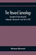The Howard Genealogy di Heman Howard edito da Alpha Editions