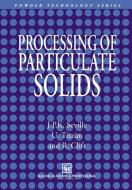 Processing of Particulate Solids di R. Clift, J. P. Seville, Ugammaur Tüzün edito da Springer Netherlands