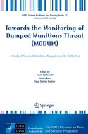 Towards the Monitoring of Dumped Munitions Threat (Modum): A Study of Chemical Munitions Dumpsites in the Baltic Sea edito da SPRINGER NATURE