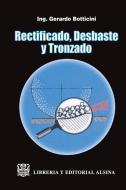 Rectificado, Desbaste y Tronzado di Ing Gerardo Botticini edito da Rectificado, Desbaste y Tronzado