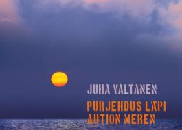 Purjehdus läpi aution meren di Juha Valtanen edito da Books on Demand