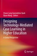 Designing Technology-Mediated Case Learning in Higher Education edito da SPRINGER NATURE
