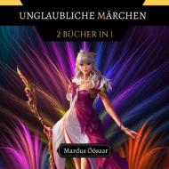 Unglaubliche Märchen di Mardus Öösaar edito da Fireplace Publishing House