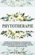 Phytotherapie di Lina Gretel edito da Lina Gretel