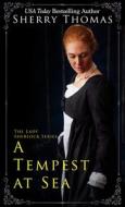 A Tempest at Sea di Sherry Thomas edito da THORNDIKE PR